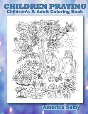 Children Praying Children's and Adult Coloring Book