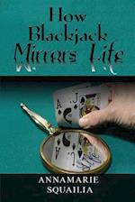 How Blackjack Mirrors Life