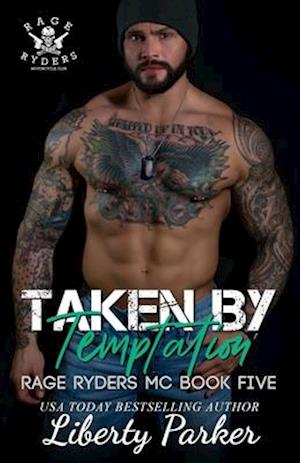 Taken by Temptation: Rage Ryders MC