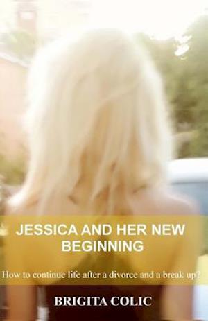 Jessica and Her New Beginning