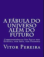 A FáBula Do Universo Além Do Futuro