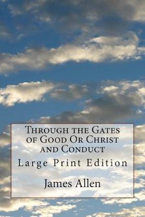 Through the Gates of Good or Christ and Conduct