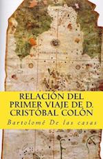 Relacion del Primer Viaje de D. Cristobal Colon