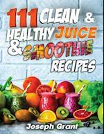 111 Clean & Healthy Juice & Smoothie Recipes