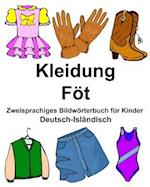 Deutsch-Isländisch Kleidung/Föt Zweisprachiges Bildwörterbuch Für Kinder