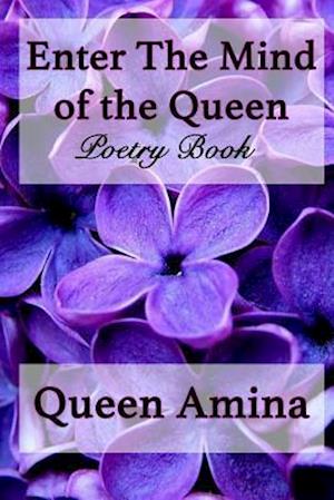 Enter the Mind of the Queen: A motivating poetry book