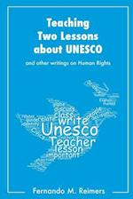 Teaching Two Lessons about UNESCO and Other Writings on Human Rights