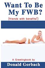 Want to Be My Fwb?