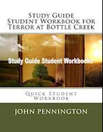 Study Guide Student Workbook for Terror at Bottle Creek