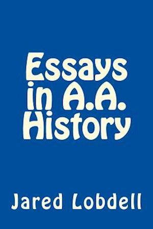 Essays in A.A. History