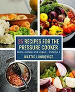 25 recipes for the pressure cooker