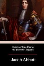 History of King Charles the Second of England