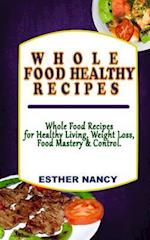 Whole Food Healthy Recipes