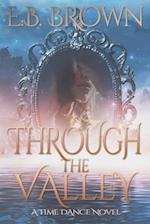 Through the Valley: A Time Dance Novel 