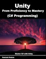 Unity from Proficiency to Mastery (C# Programming)
