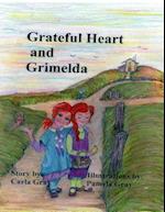 Grateful Heart and Grimelda