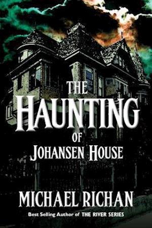 The Haunting of Johansen House