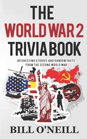 The World War 2 Trivia Book