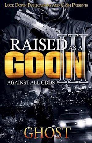 Raised as a Goon 3