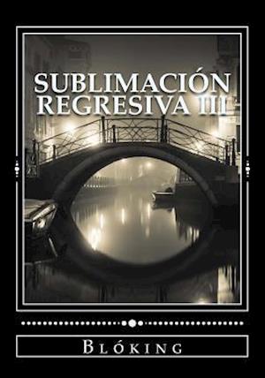 Sublimación Regresiva III