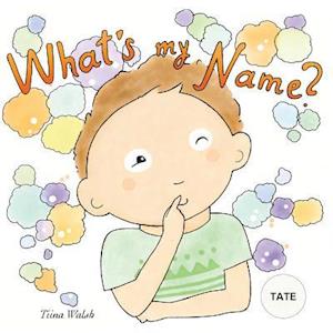 What's My Name? Tate