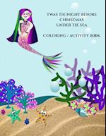 Twas the Night Before Christmas Under the Sea - Color / Activity Book