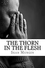 The Thorn In The Flesh: A Story of Redemption 