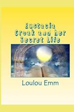 Eustacia Croak and her Secret Life
