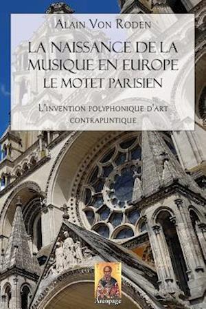 La Naissance de la Musique En Europe