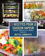 25 recettes pour le cuiseur vapeur