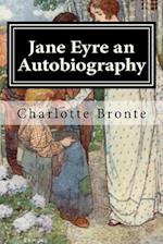 Jane Eyre an Autobiography