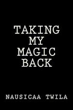 Taking My Magic Back