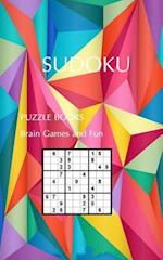 SUDOKU PUZZLE BOOKS Brain Games and Fun
