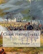Cease Firing (1912). by