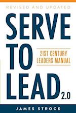 Serve to Lead: 21st Century Leaders Manual 