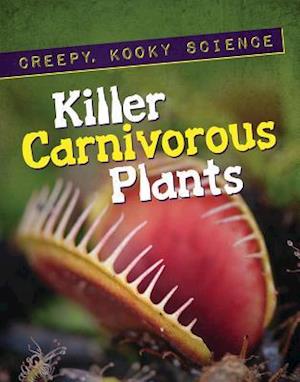 Killer Carnivorous Plants