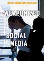 Weaponized Social Media