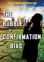 The Bubble of Confirmation Bias