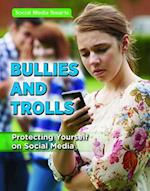 Bullies and Trolls