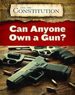 Can Anyone Own a Gun?