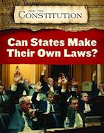 Can States Make Their Own Laws?