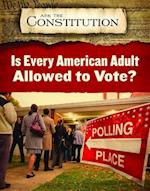 Is Every American Adult Allowed to Vote?
