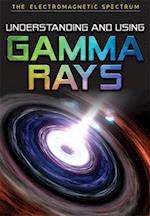 Understanding and Using Gamma Rays