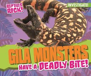 Gila Monsters Have a Deadly Bite!