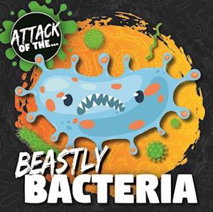 Beastly Bacteria