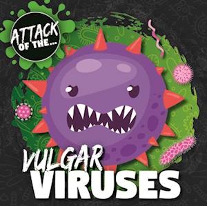 Vulgar Viruses