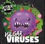 Vulgar Viruses