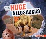 The Huge Allosaurus