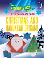 Let's Celebrate with Christmas and Hanukkah Origami