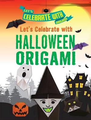 Let's Celebrate with Halloween Origami